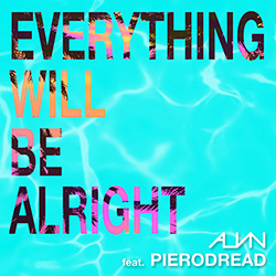 EVERYTHING WILL BE ALRIGHT